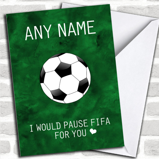 Funny Pause FIFA For You Valentines Personalized Card