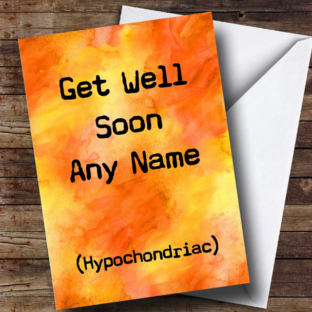 Personalized Funny Hypochondriac Get Well Soon Card