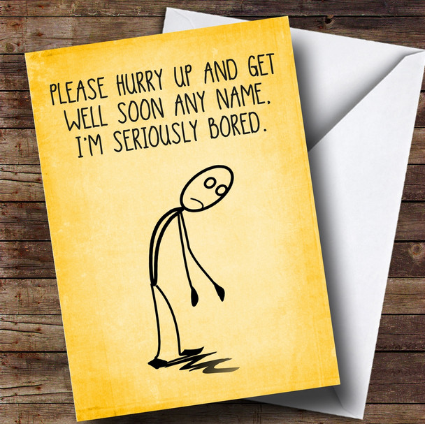 Personalized Funny I'M Bored Get Well Soon Card