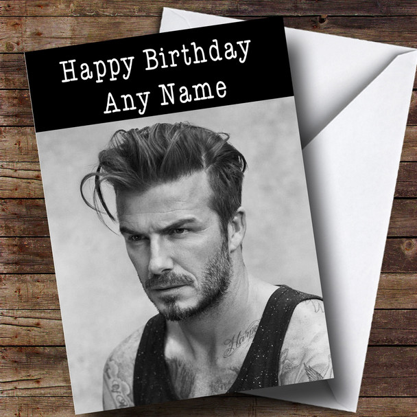 Personalized David Beckham Black & White Celebrity Birthday Card