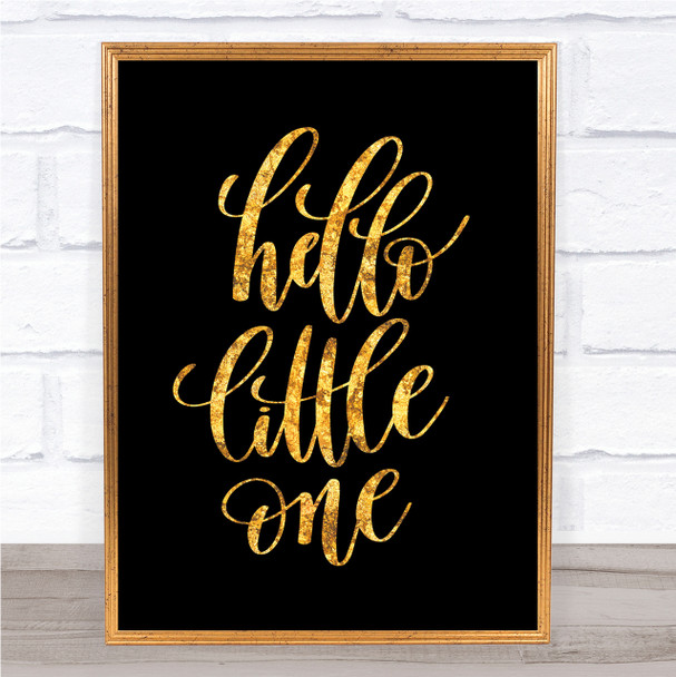 Hello Little One Quote Print Black & Gold Wall Art Picture