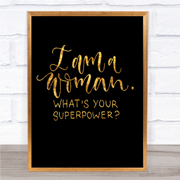 I Am Woman Quote Print Black & Gold Wall Art Picture
