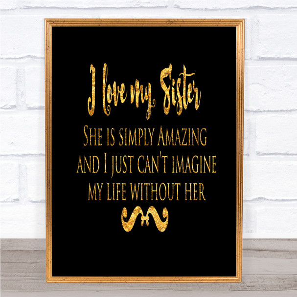 I Love My Sister Quote Print Black & Gold Wall Art Picture