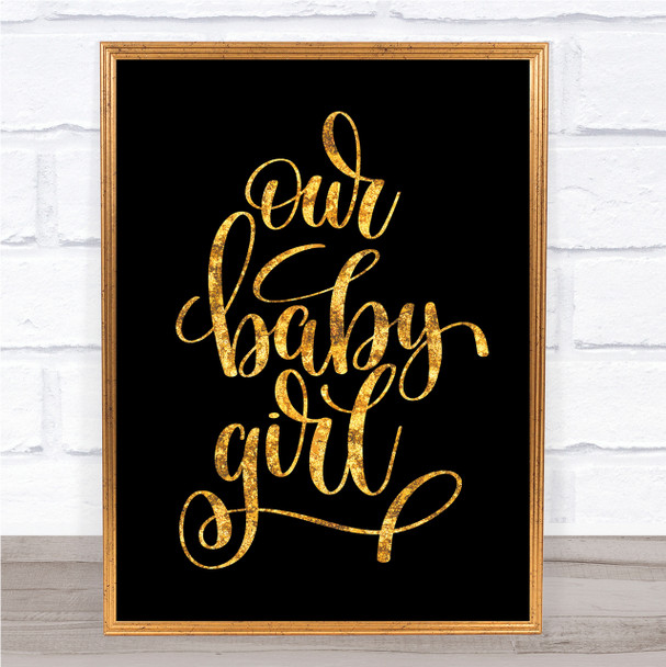 Baby Girl Quote Print Black & Gold Wall Art Picture