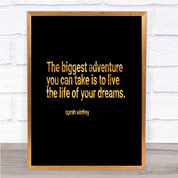 Live The Life Of Your Dreams Quote Print Black & Gold Wall Art Picture
