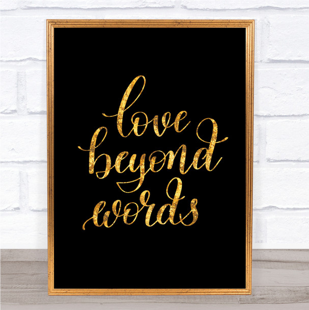 Love Beyond Words Quote Print Black & Gold Wall Art Picture