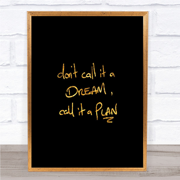 No Dream Plan Quote Print Black & Gold Wall Art Picture