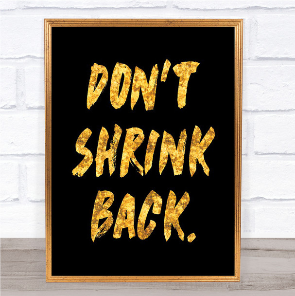 Don't Shrink Quote Print Black & Gold Wall Art Picture