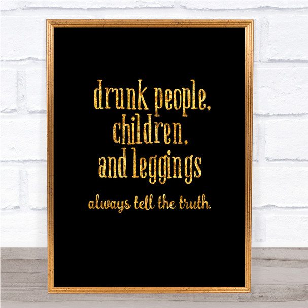 Drunk People Children And Leggings Quote Print Poster Word Art Picture