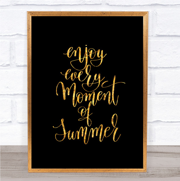 Enjoy Summer Moment Quote Print Black & Gold Wall Art Picture