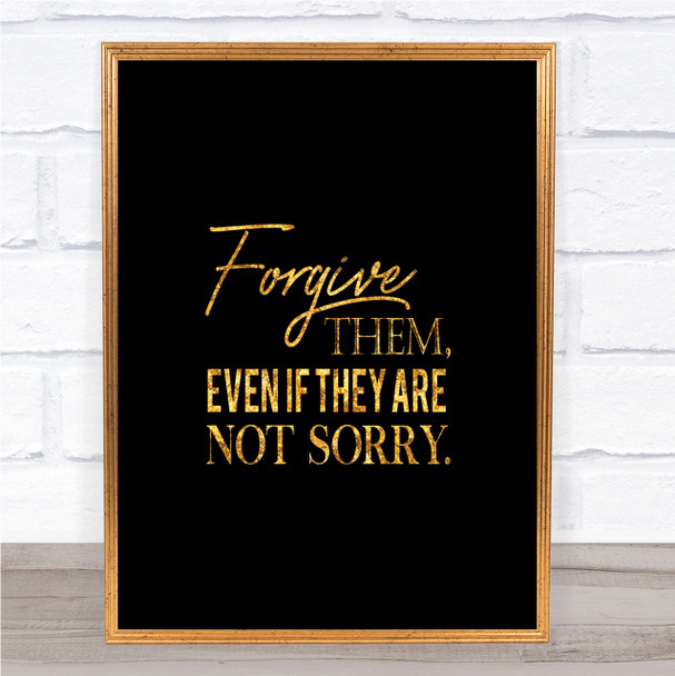Forgive Them Quote Print Black & Gold Wall Art Picture