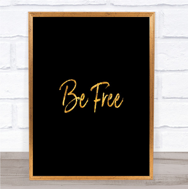 Free Quote Print Black & Gold Wall Art Picture