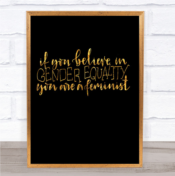 Gender Equality Quote Print Black & Gold Wall Art Picture