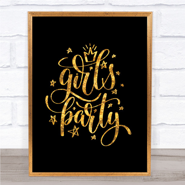 Girls Party Quote Print Black & Gold Wall Art Picture