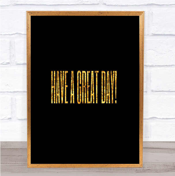 Great Day Quote Print Black & Gold Wall Art Picture Great Day Quote Print Black & Gold Wall Art Picture