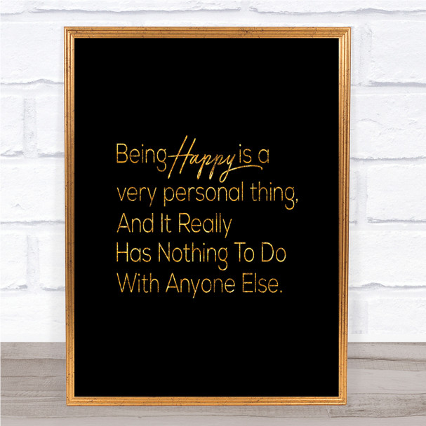 Happy Is Personal Quote Print Black & Gold Wall Art Picture