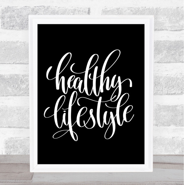 Healthy Lifestyle Quote Print Black & White