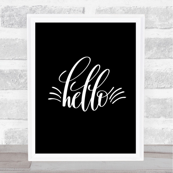 Hello Quote Quote Print Black & White