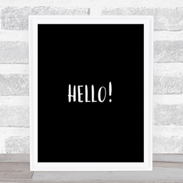 Hello Quote Print Black & White