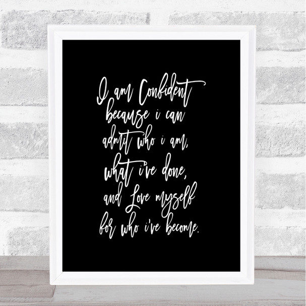 I Am Confident Quote Print Black & White