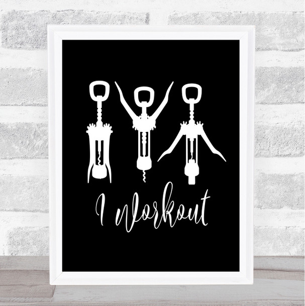 I Workout Quote Print Black & White