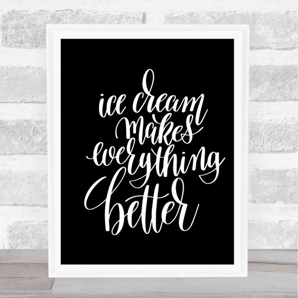 Ice Cream Quote Print Black & White