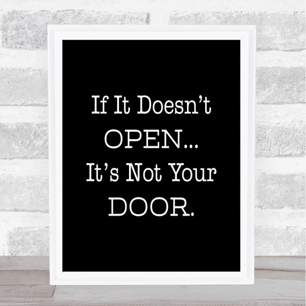 If It Doesn't Open Quote Print Black & White