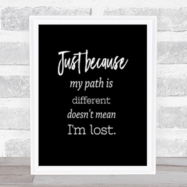 I'm Lost Quote Print Black & White