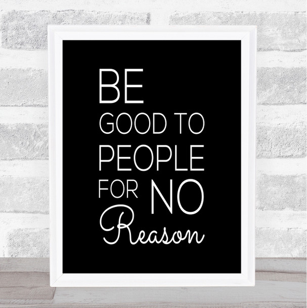 Be Good Quote Print Black & White