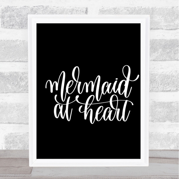 Mermaid At Heart Quote Print Black & White