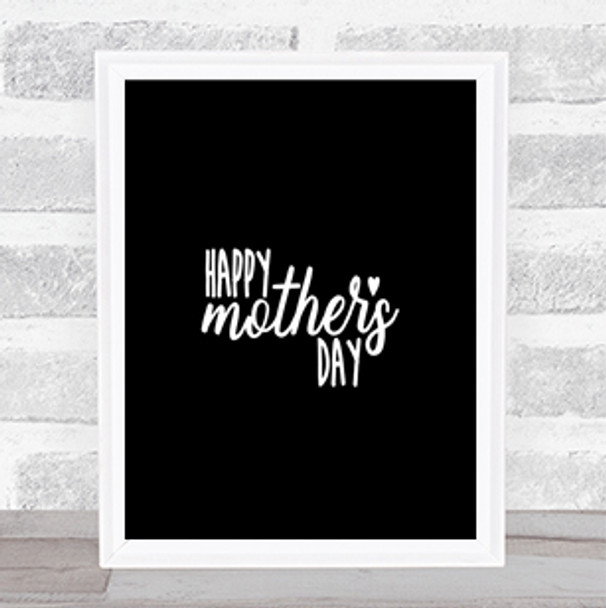 Mothers Quote Print Black & White
