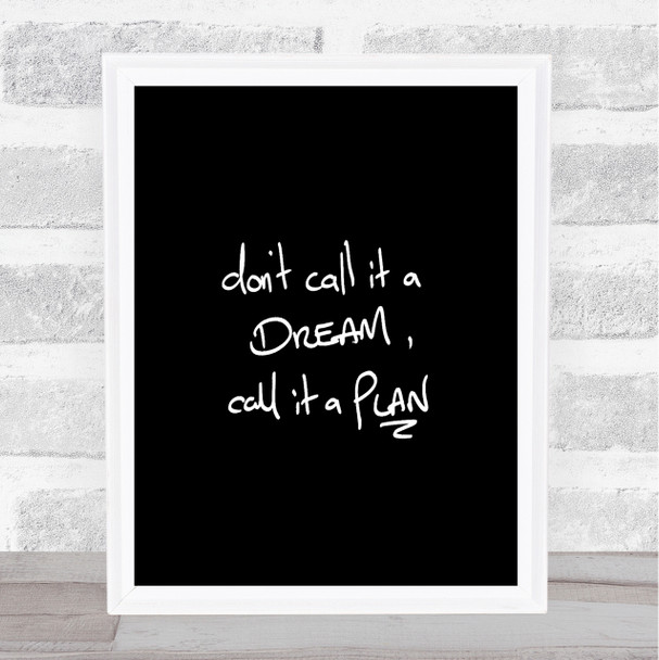No Dream Plan Quote Print Black & White
