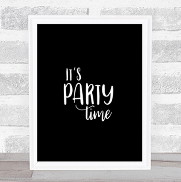 Party Time Quote Print Black & White