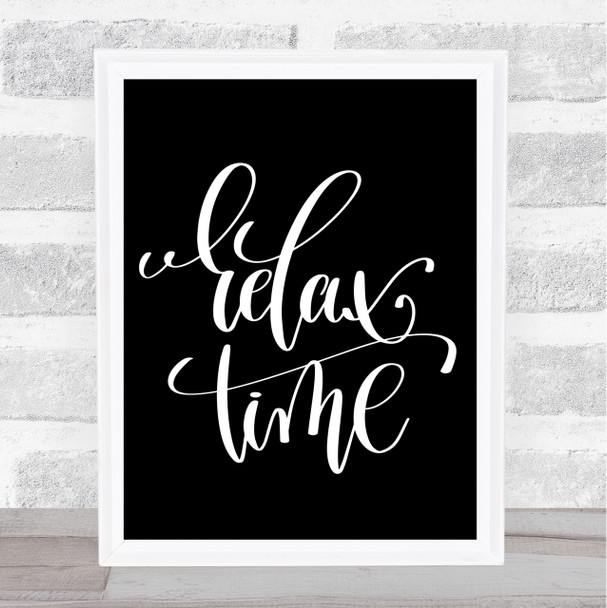 Relax Time Quote Print Black & White