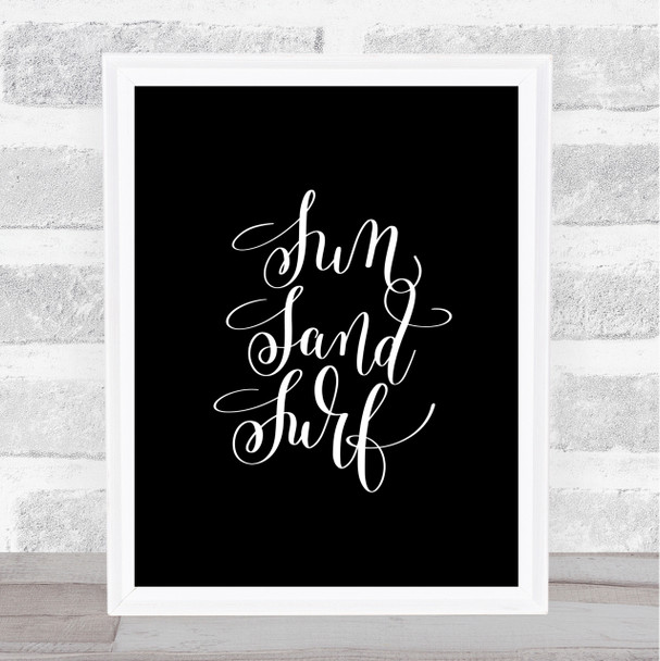 Sand Surf Quote Print Black & White