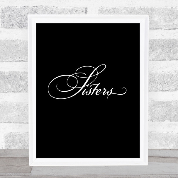 Sisters Quote Print Black & White