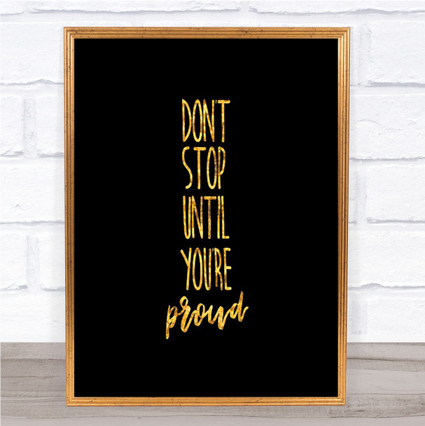 Proud Quote Print Black & Gold Wall Art Picture