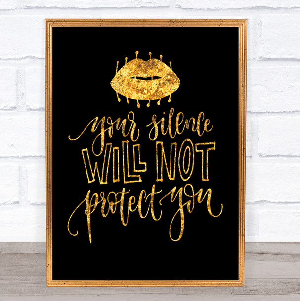Silence Not Protect Quote Print Black & Gold Wall Art Picture