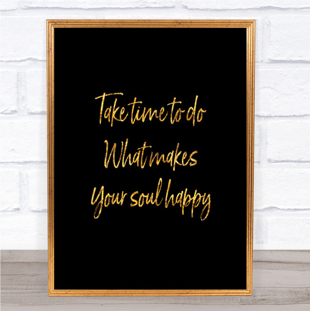 Soul Happy Quote Print Black & Gold Wall Art Picture