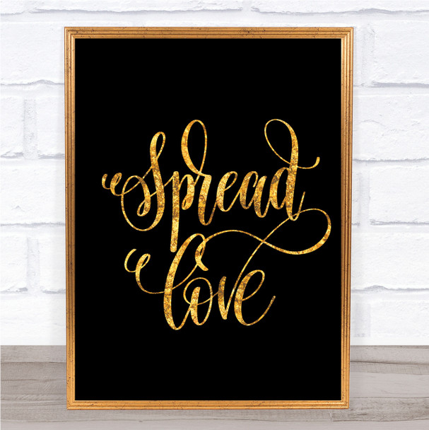 Spread Love Swirl Quote Print Black & Gold Wall Art Picture