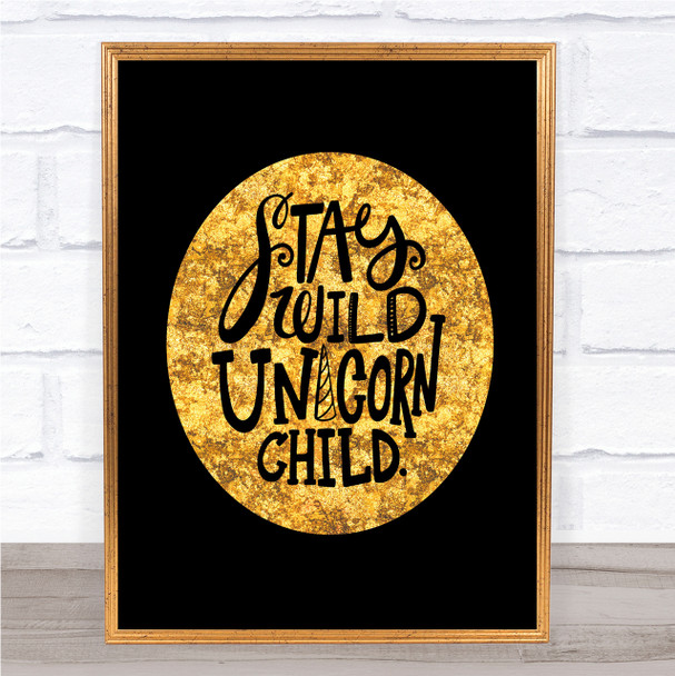 Unicorn Child Quote Print Black & Gold Wall Art Picture