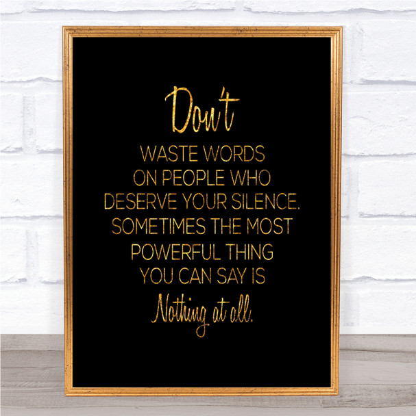 Waste Words Quote Print Black & Gold Wall Art Picture