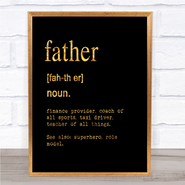 Word Definition Father Quote Print Black & Gold Wall Art Picture