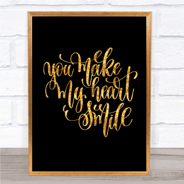 You Make My Heart Smile Quote Print Black & Gold Wall Art Picture