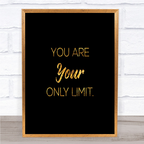 Your Limit Quote Print Black & Gold Wall Art Picture
