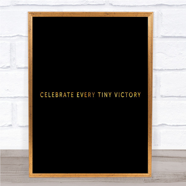 Celebrate Every Victory Quote Print Black & Gold Wall Art Picture Celebrate Every Victory Quote Print Black & Gold Wall Art Picture
