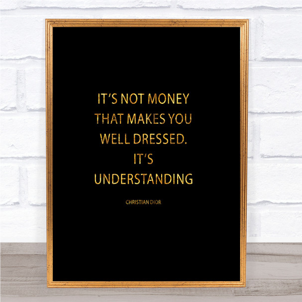 Christian Dior Well Dressed Quote Print Black & Gold Wall Art Picture