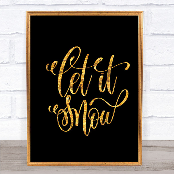 Christmas Let It Snow Quote Print Black & Gold Wall Art Picture