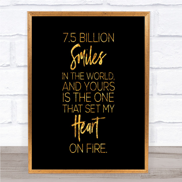 7.5 Billion Smiles Quote Print Black & Gold Wall Art Picture