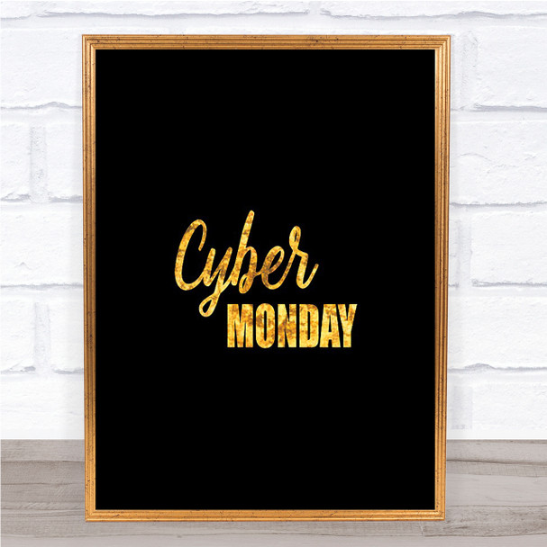 Cyber Monday Quote Print Black & Gold Wall Art Picture